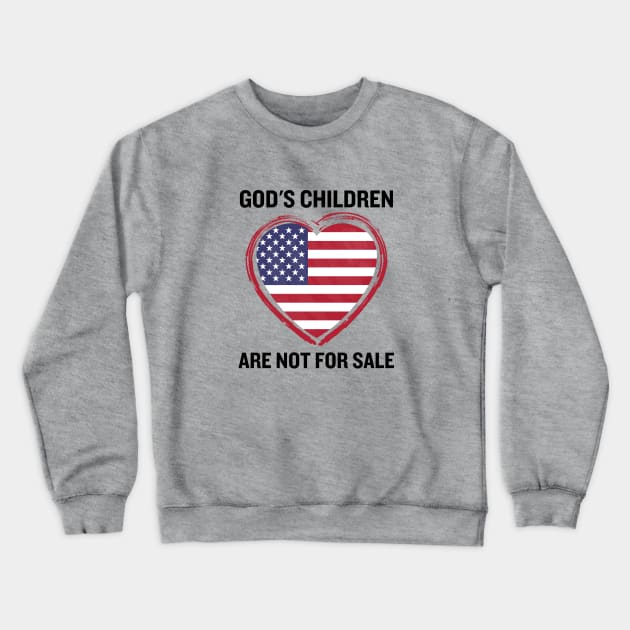 God's Children Are Not For Sale | Christian Crewneck Sweatshirt by All Things Gospel